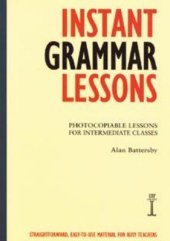 book Instant Grammar Lessons: Photocopiable Lessons for Intermediate Classes (Instant Lessons Series)