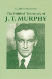 book Political Trajectory of J. T. Murphy