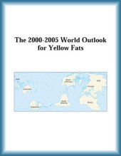 book The 2000-2005 World Outlook for Yellow Fats (Strategic Planning Series)