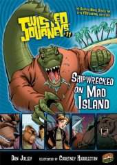 book Twisted Journeys 11: Shipwrecked on Mad Island