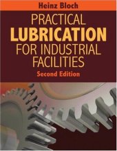 book Practical Lubrication for Industrial Facilities, Second Edition