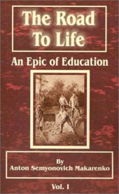 book The Road to Life : An Epic of Education (Vol. 1)