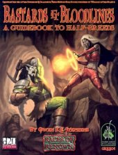 book Bastards & Bloodlines: A Guidebook to Half-Breeds (Races of Renown   d20 System)