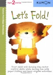 book Let's Fold! (Kumon First Steps Workbooks)