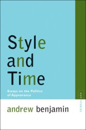 book Style and Time: Essays on the Politics of Appearance (Avant-Garde & Modernism Studies)