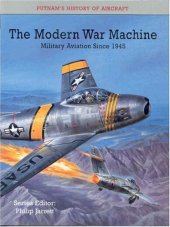 book The Modern War Machine: Military Aviation since 1945 (Putnam’s History of Aircraft)