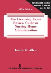 book The Licensing Exam Review Guide in Nursing Home Administration: Fifth Edition