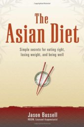 book The Asian Diet: Simple Secrets for Eating Right, Losing Weight, and Being Well