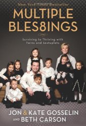 book Multiple Bles8ings: Surviving to Thriving with Twins and Sextuplets