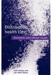 book Distributing Health Care: Economic and Ethical Issues (Oxford Medical Publications)