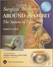 book Surgical Anatomy Around the Orbit: The System of Zones (2005)