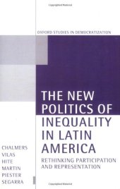 book The New Politics of Inequality in Latin America: Rethinking Participation and Representation (Oxford Studies in Democratization)