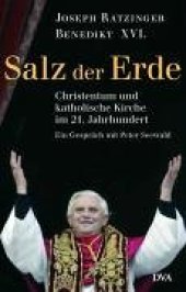 book Salz der Erde: Christentum und katholische Kirche an der Jahrtausendwende : ein Gesprach mit Peter Seewald  GERMAN 