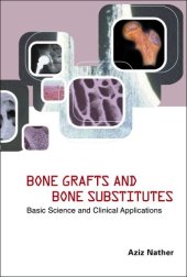 book Bone Grafts and Bone Substitutes: Basic Science and Clinical Applications