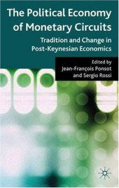 book The Political Economy of Monetary Circuits: Tradition and Change in Post-Keynesian Economics