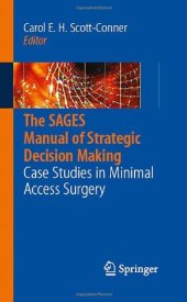 book The SAGES Manual of Strategic Decision Making: Case Studies in Minimal Access Surgery