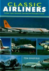 book Classic Airliners: 76 Older Types Worldwide, Described and Illustrated in Color