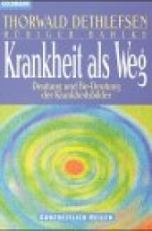 book Krankheit als Weg. Deutung und Be-Deutung der Krankheitsbilder