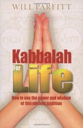 book Kabbalah for Life: How to Use the Power and Wisdom of this Ancient Tradition