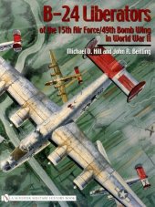 book B-24 Liberators of the 15th Air Force 49th Bomb Wing in World War II (Schiffer Military History)