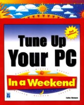 book Tune Up Your PC In a Weekend, 2nd Edition  (Windows XP, ME, 98, 95)