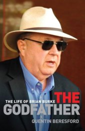 book The Godfather, Life of Brian Burke (former premier of Western Australia)