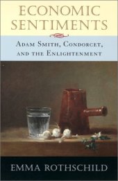 book Economic Sentiments: Adam Smith, Condorcet, and the Enlightenment