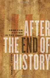 book After the End of History: American Fiction in the 1990s