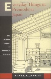 book Everyday Things in Premodern Japan: The Hidden Legacy of Material Culture