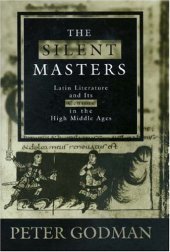 book The Silent Masters: Latin Literature and Its Censors in the High Middle Ages