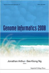 book Genome Informatics 2008: Proceedings of the 19th International Conference, Gold Coast, Queensland, Australia 1-3 December 2008 (Genome Informatics Series)