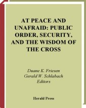 book At Peace And Unafraid: Public Order, Security, And the Wisdom of the Cross