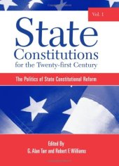 book State Constitutions for the Twenty-First Century, Volume 1: The Politics of State Constitutional Reform