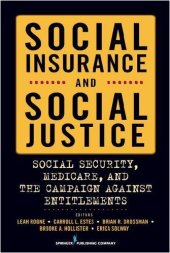 book Social Insurance and Social Justice: Social Security, Medicare and the Campaign Against Entitlements