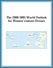 book The 2000-2005 World Outlook for Women's misses Dresses (Strategic Planning Series)