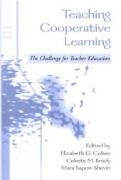 book Teaching Cooperative Learning: The Challenge for Teacher Education (Teacher Preparation and Development)