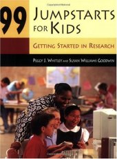 book 99 Jumpstarts for Kids: Getting Started in Research