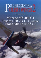 book Morane MS 406 C, Caudron CR 714 C1, Cyclone Bloch MB 151 152 C1 (Polish Wings 2)