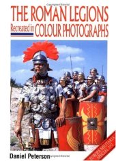 book The Roman Legions Recreated in Color Photographs (Europa Militaria Special No. 2)