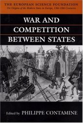 book War and Competition between States (The Origins of the Modern State in Europe, Theme a)