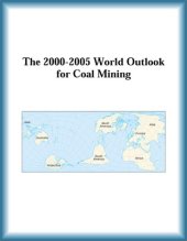 book The 2000-2005 World Outlook for Coal Mining (Strategic Planning Series)