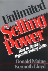 book Unlimited Selling Power: How to Master Hypnotic Selling Skills