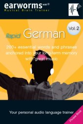 book Rapid German: 200+ Essential Words and Phrases Anchored into Your Long-term Memory With Great Music, Vol 2