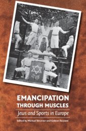 book Emancipation through Muscles: Jews and Sports in Europe