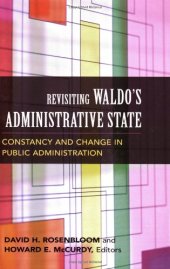 book Revisiting Waldo's Administrative State: Constancy And Change in Public Administration (Public Management and Change)