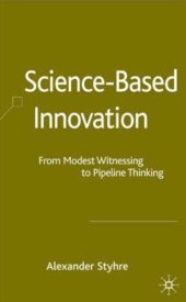 book Science-based Innovation: From Modest Witnessing to Pipeline Thinking