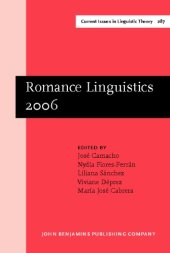 book Romance Linguistics 2006: Selected Papers from the 36th Linguistic Symposium on Romance Languages (LSRL), New Brunswick, March-April 2006