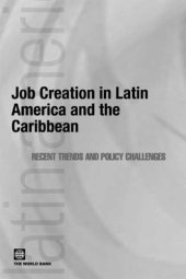 book Job Creation in Latin America and the Caribbean: Recent Trends and the Policy Challenges (Latin American Development Forum)