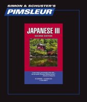 book Japanese III - 2nd Ed.: Learn to Speak and Understand Japanese with Pimsleur Language Programs (Pimsleur Language Program)