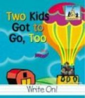 book Two Kids Got to Go Too (Homophones)